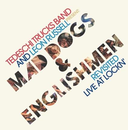 Mad Dogs & Englishmen. Revisited Live at Lockn' (with Leon Russell) - CD Audio di Tedeschi Trucks Band