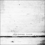 Glacier - CD Audio di Lesley Flanigan
