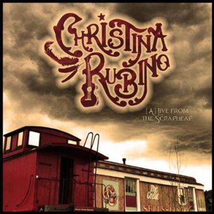 Christina Rubino - Alive From The Scrapheap - CD Audio