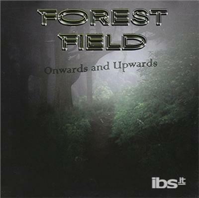 Onwards and Upwards - CD Audio di Forest Field