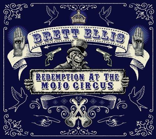 Redemption At The Mojo Circus - CD Audio di Brett Ellis