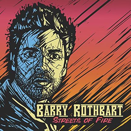 Streets of Fire - CD Audio di Barry Rothbart