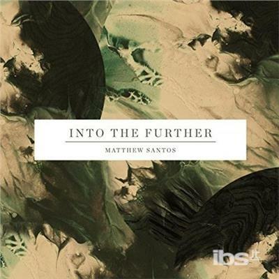 Into the Further - CD Audio di Matthew Santos