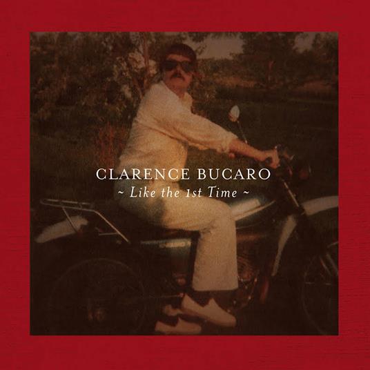Like the 1st Time - CD Audio di Clarence Bucaro