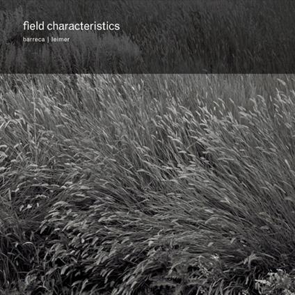 Field Characteristics - CD Audio di K. Leimer,Marc Barreca