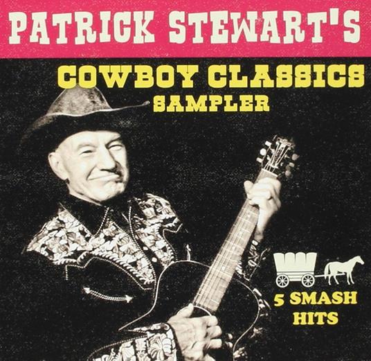 Patrick Stewart's Cowboy Classic Sampler - CD Audio di Patrick Stewart