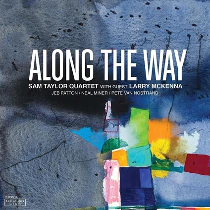Along The Way - CD Audio di Sam Taylor