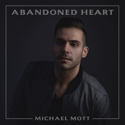 Abandoned Heart - CD Audio di Michael Mott