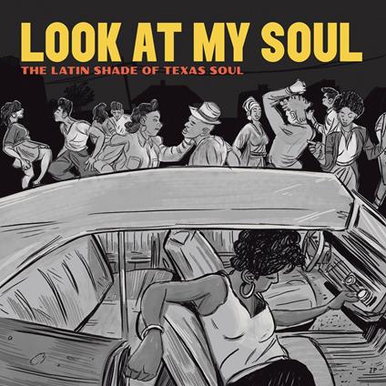 Look at My Soul. The Latin Shade of Texas Soul - CD Audio