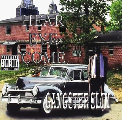 Gangster Slim - Hear Eye Come - CD Audio