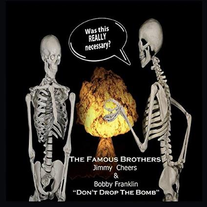 Famous Brothers - Don't Drop The Bomb - CD Audio