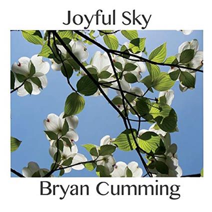 Bryan Cumming - Joyful Sky - CD Audio