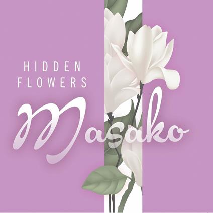 Hidden Flowers - CD Audio di Masako