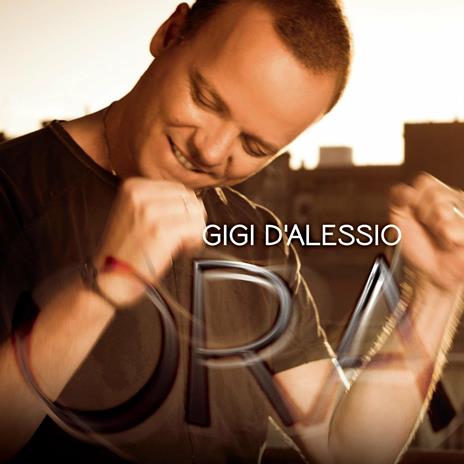 Ora - CD Audio di Gigi D'Alessio