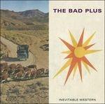 Inevitable Western - CD Audio di Bad Plus