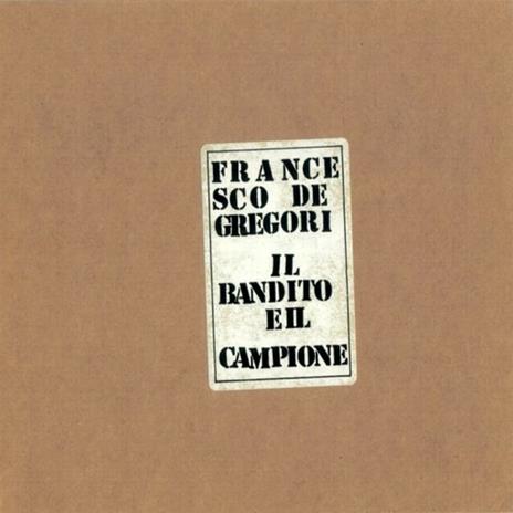 Il bandito e il campione (Digipack) - CD Audio di Francesco De Gregori