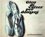 Giro di valzer per domani - CD Audio di Arti & Mestieri