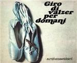 Giro di valzer per domani - CD Audio di Arti e Mestieri