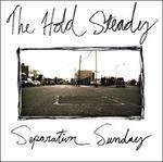 Separation Sunday - CD Audio di Hold Steady