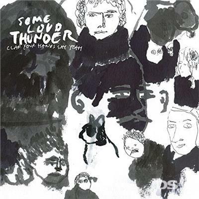 Some Loud Thunder (10th Anniversary Edition) - CD Audio di Clap Your Hands Say Yeah
