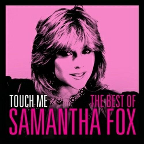 Touch Me. The Very Best of - CD Audio di Samantha Fox