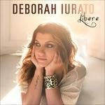 Libere - CD Audio di Deborah Iurato