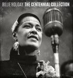 The Centennial Collection. The Best 1935-1945 - CD Audio di Billie Holiday