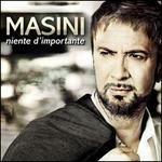 Niente d'importante - CD Audio di Marco Masini