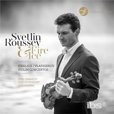 Fire And Ice - CD Audio di Vladigerov-Sibelius