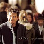 Lequel De Nous - Des - CD Audio di Patrick Bruel