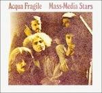 Mass-Media Stars - Vinile LP di Acqua Fragile