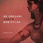 De Gregori canta Bob Dylan. Amore e furto
