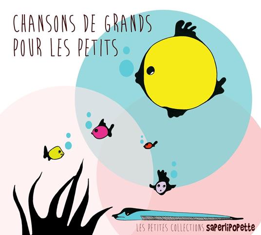Chansons De Grands Pour Les Petits - CD Audio