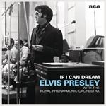 If I Can Dream. Elvis Presley with the Royal Philharmonic Orchestra