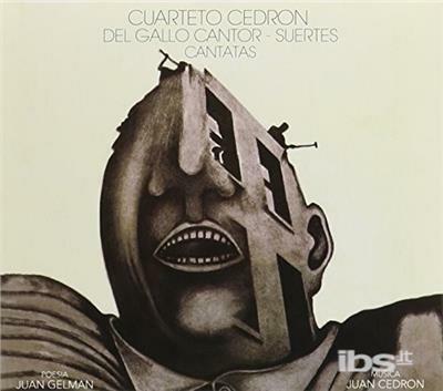 Cantata Del Gallo Cantor Cantata Suerte - CD Audio di Cuarteto Cedron