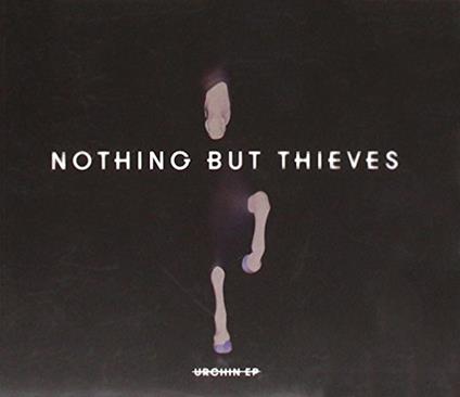 Urchin Ep - CD Audio di Nothing But Thieves