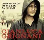 CD Una strada in mezzo al cielo Gianluca Grignani