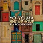 Sing Me Home - CD Audio di Yo-Yo Ma,Silk Road Ensemble