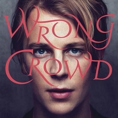 Wrong Crowd - CD Audio di Tom Odell