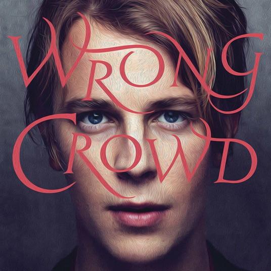 Wrong Crowd - CD Audio di Tom Odell