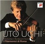 Violino Romantico - CD Audio di Uto Ughi,Filarmonici di Roma