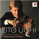 Violino Romantico - CD Audio di Uto Ughi,Filarmonici di Roma