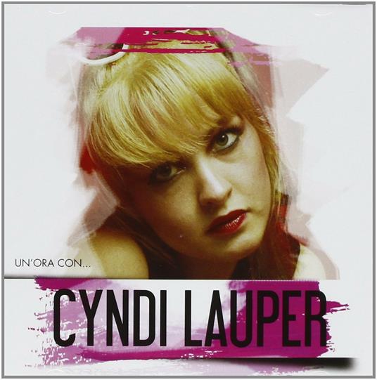 Un'ora con... - CD Audio di Cyndi Lauper