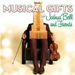 Musical Gifts - CD Audio di Joshua Bell