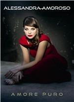 Amore puro (Deluxe Edition) - CD Audio + DVD di Alessandra Amoroso