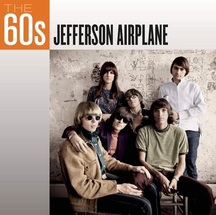 The 60's: Jefferson Airplane - CD Audio di Jefferson Airplane