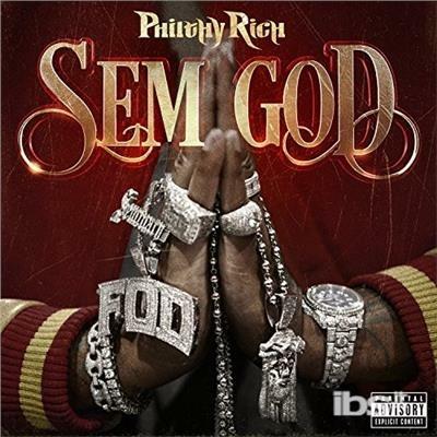 Sem God - CD Audio di Philthy Rich
