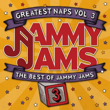 Greatest Naps, Vol. 3. The Best Of Jammy - CD Audio di Jammy Jams