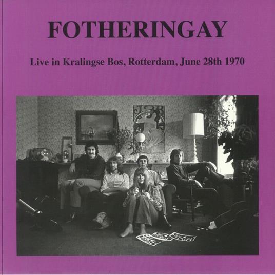 Live At Kralingse Bos, Rotterdam, June 2 - Vinile LP di Fotheringay
