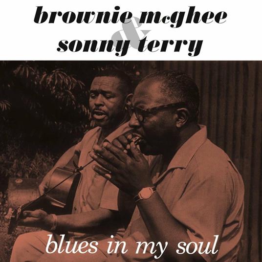 Blues in my Soul (Limited Edition) - Vinile LP di Sonny Terry,Brownie McGhee
